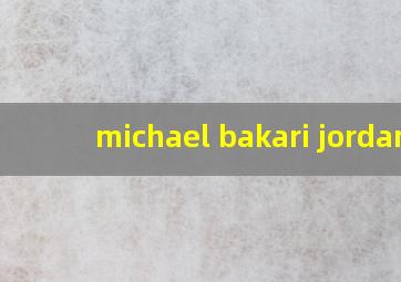 michael bakari jordan